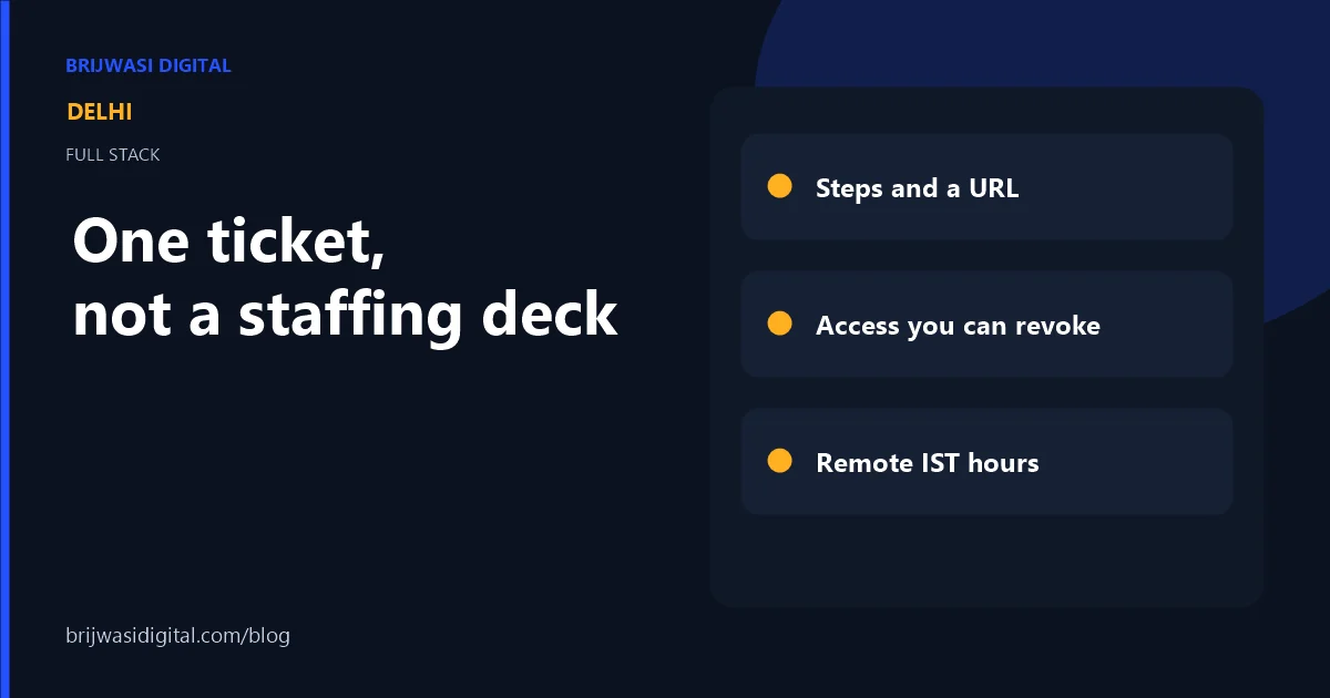 How a Delhi team should brief one bug on an existing website or app